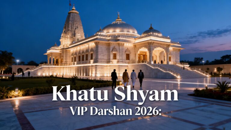 Khatu Shyam VIP Darshan 2026: Ticket Prices, Timings & Online Booking Guide