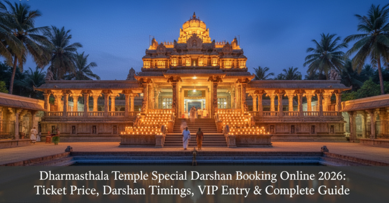 Dharmasthala Temple Special Darshan Booking Online 2026: Ticket Price, Darshan Timings, VIP Entry & Complete Guide