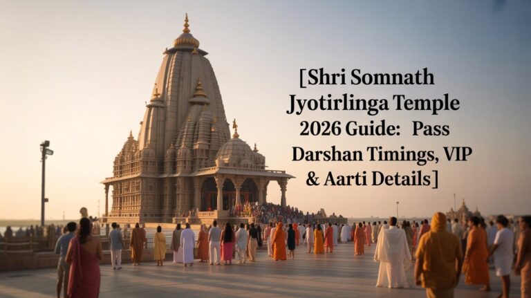 Shri Somnath Jyotirlinga Temple 2026 Guide: Darshan Timings, VIP Pass & Aarti Details