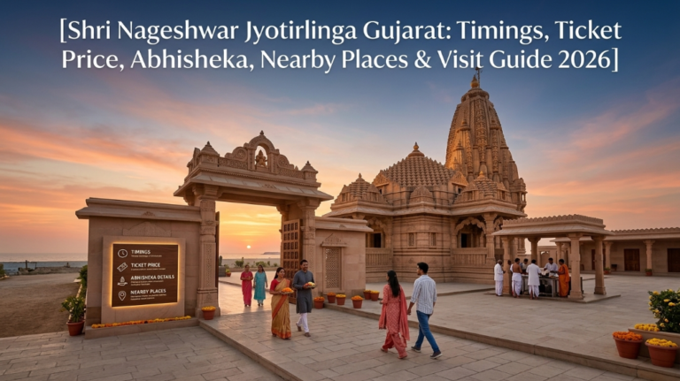 Shri Nageshwar Jyotirlinga Gujarat: Timings, Ticket Price, Abhisheka, Nearby Places & Visit Guide 2026 